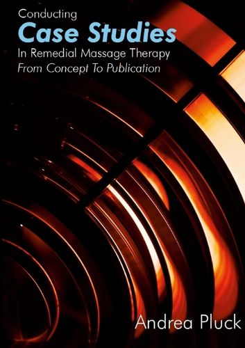 Cover image for Conducting Case Studies in Remedial Massage Therapy