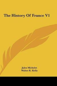 Cover image for The History of France V1