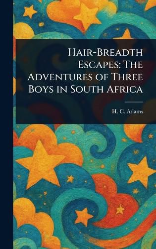 Cover image for Hair-Breadth Escapes