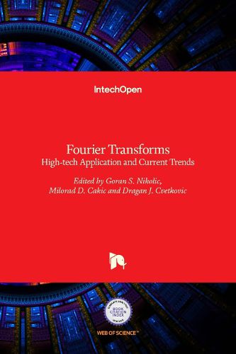 Cover image for Fourier Transforms: High-tech Application and Current Trends