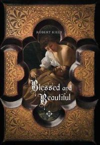 Cover image for Blessed and Beautiful: Picturing the Saints