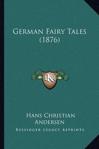 Cover image for German Fairy Tales (1876)