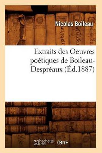 Extraits Des Oeuvres Poetiques de Boileau-Despreaux (Ed.1887)