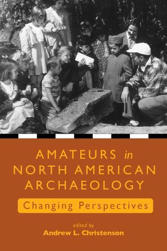 Cover image for Amateurs in North American Archaeology