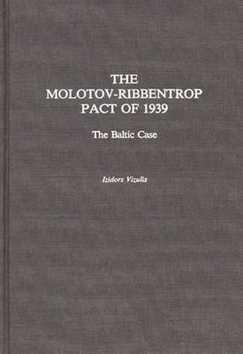 The Molotov-Ribbentrop Pact of 1939: The Baltic Case