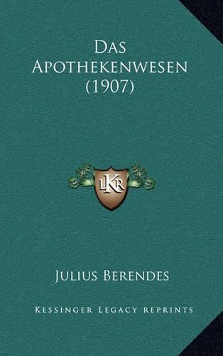 Cover image for Das Apothekenwesen (1907)
