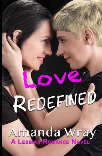 Cover image for Love Redefined: A Lesbian Romance Novel