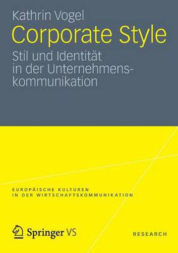 Cover image for Corporate Style: Stil Und Identitat in Der Unternehmenskommunikation