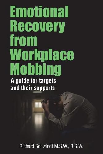 Cover image for Emotional Recovery from Workplace Mobbing: A guide for targets and their supports