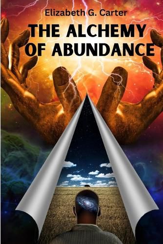 The Alchemy of Abundance