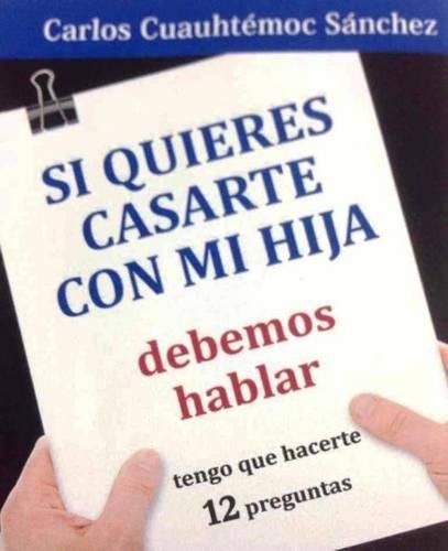 Cover image for Si Quieres Casarte Con Mi Hija-Debemos Hablar: Una Carta Sobre la Aventura Mas Importante de la Vida