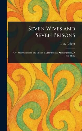 Cover image for Seven Wives and Seven Prisons