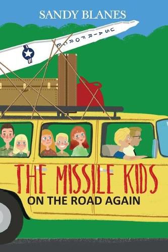 Cover image for The Missile Kids - On the Road Again: Welcome to North Dakota