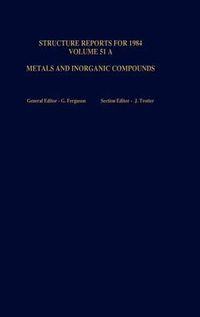 Cover image for Structure Reports for 1984, Volume 51A: Metals and Inorganic Sections