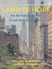 Cover image for A Student Workbook for Land of Hope: An Invitation to the Great American Story