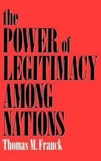 Cover image for The Power of Legitimacy among Nations