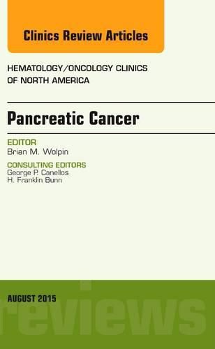 Cover image for Pancreatic Cancer, An Issue of Hematology/Oncology Clinics of North America