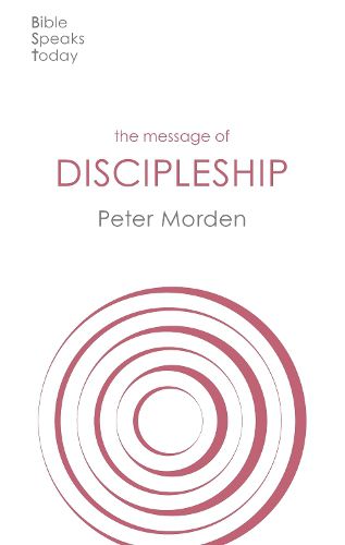 Cover image for The Message of Discipleship: Authentic Followers Of Jesus In Today's World