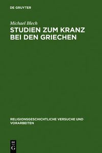 Cover image for Studien zum Kranz bei den Griechen