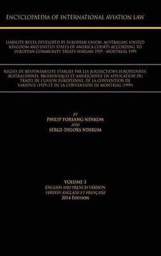 Cover image for Encyclopaedia of International Aviation Law: Volume 3 English and French Version Version Englaise Et Francaise 2013 Edition