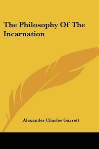 Cover image for The Philosophy of the Incarnation