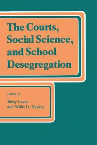 Cover image for Courts, Social Science and School Desegregation