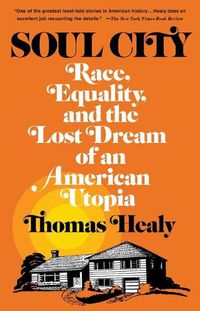 Cover image for Soul City: Race, Equality, and the Lost Dream of an American Utopia