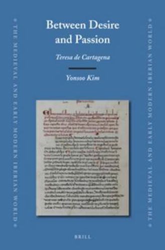 Between Desire and Passion: Teresa de Cartagena