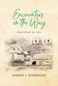 Cover image for Encounters on the Way: Nourished by Life