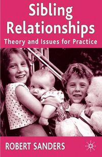 Cover image for Sibling Relationships: Theory and Issues for Practice