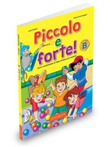 Cover image for Forte!: Piccolo e forte! B - Libro + CD audio