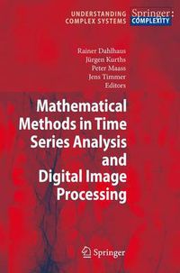 Cover image for Mathematical Methods in Time Series Analysis and Digital Image Processing