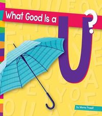 Cover image for What Good Is A U?