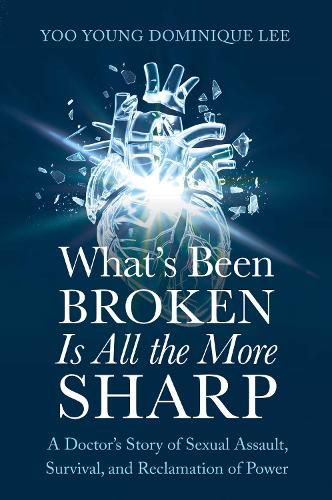 Cover image for What's Been Broken Is All the More Sharp