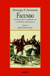 Cover image for Facundo - Civilizacion Y Barbarie