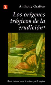 Cover image for Origenes Tragicos de la Erudicion
