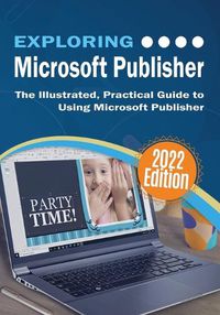 Cover image for Exploring Microsoft Publisher: The Illustrated, Practical Guide to Using Microsoft Publisher