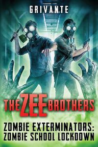 Cover image for The Zee Brothers: Zombie School Lockdown: Zombie Exterminators Vol.2