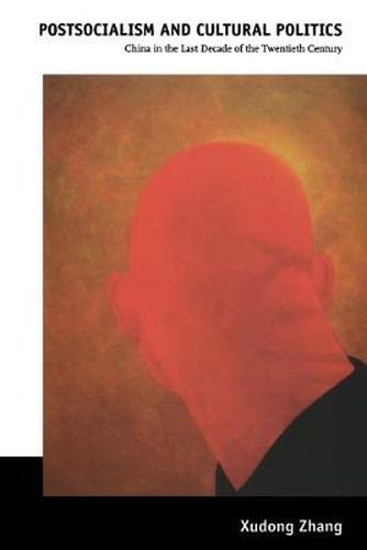 Cover image for Postsocialism and Cultural Politics: China in the Last Decade of the Twentieth Century
