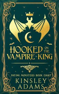 Cover image for Hooked on the Vampire King