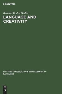 Cover image for Language and Creativity: An Interdisciplinary Essay in Chomskyan Humanism