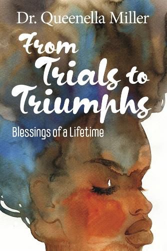 Cover image for From Trials to Triumphs: Blessings of a Lifetime