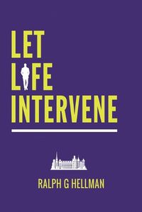 Cover image for Let Life Intervene