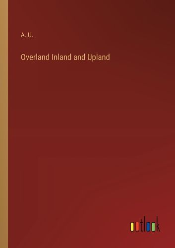 Cover image for Overland Inland and Upland