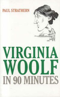 Cover image for Virginia Woolf in 90 Minutes