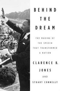 Cover image for Behind the Dream: The Making of the Speech That Transformed a Nation