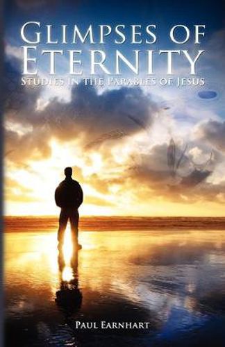 Cover image for Glimpses of Eternity: Studies in the Parables of Jesus