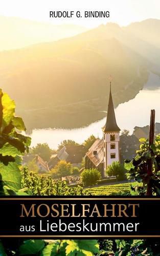 Cover image for Moselfahrt aus Liebeskummer: Novelle in einer Landschaft