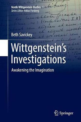 Cover image for Wittgenstein's Investigations: Awakening the Imagination