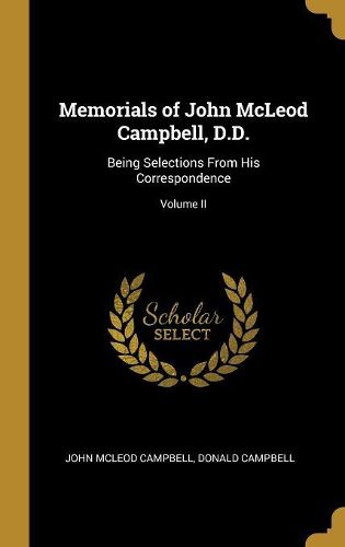Cover image for Memorials of John McLeod Campbell, D.D.
